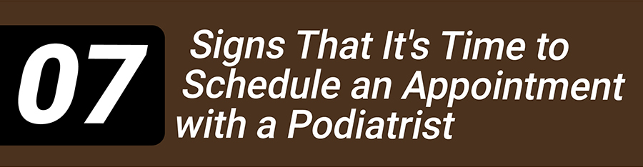 Time to Schedule an Appointment with a Podiatrist